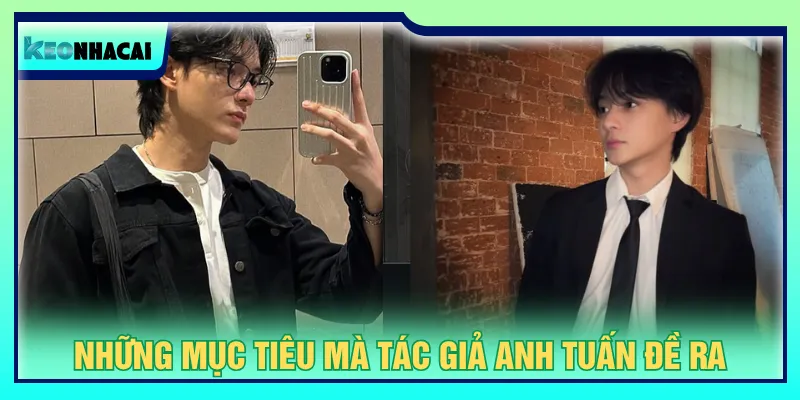 Mục tiêu của tác giả nhằm giúp Kèo Nhà Cái phát triển hơn